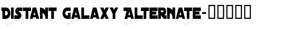 Distant Galaxy Alternate字体转换